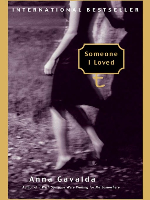 Title details for Someone I Loved by Anna Gavalda - Available